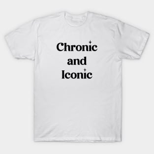 Chronic and Iconic T-Shirt